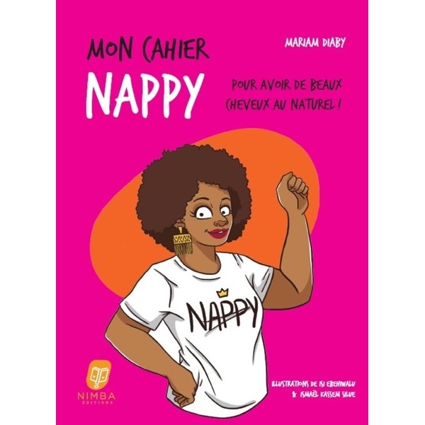 Mon Cahier Nappy - Pour avoir de beaux cheveux au