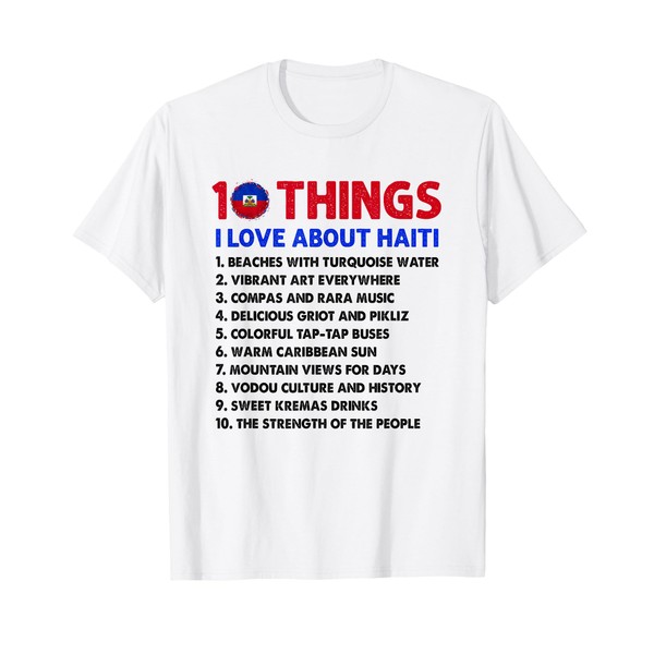 10 Things I Love About Haiti Caribbean Pride T-Shirt