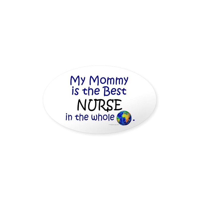 CafePress Best Nurse in The World (Mommy) Oval Sticker Oval