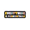 Everything Is Figureoutable Enamel Pin, Positive Affirmation Lapel Brooch, Motivational