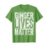Ginger Lives Matter Shirt Irish Men Women St Patricks Day