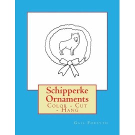 Schipperke Ornaments: Color - Cut - Hang