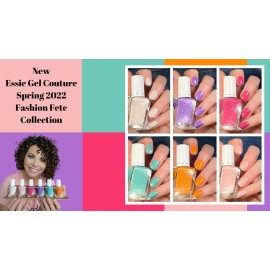 Essie Gel Couture  FASHION FETE COLLECTION - 0.46oz  Summer 2022 Full 6pcs