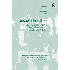 Suspect Families: DNA Analysis, Family Reunification and Immigration Policies