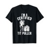 I'm A Certified Tit Puller Funny Dairy Cow Farmer Gift