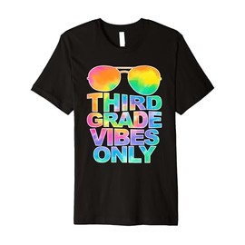 Third Grade Vibes Only Sunglasses Back To School Tie Dye Premium T-Shirt