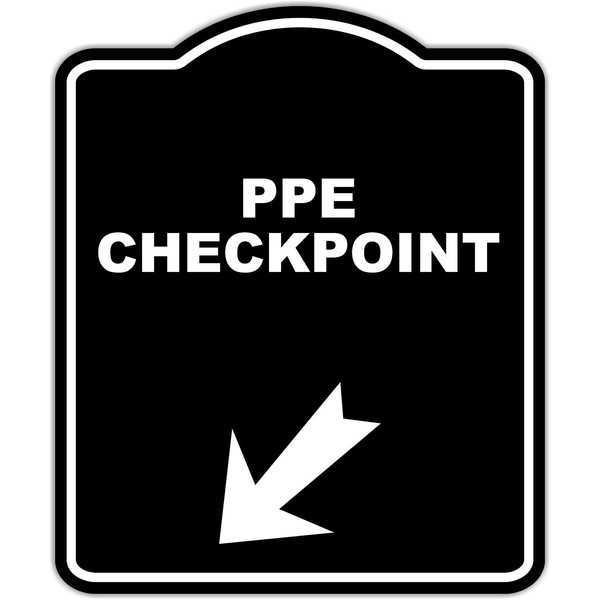 PPE CHECKPOINT Black Sign Arrow Down Left Aluminum Composite Sign