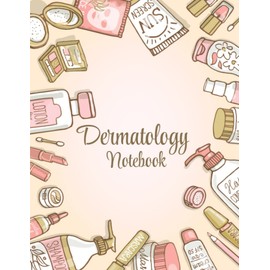Dermatology Notebook: College Ruled | Composition Notebook for Nursing Medical & Dermatology Students & Professionals | 100 Blank Lined Pages | 8.5 x 11