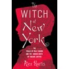 The Witch of New York: The Trials of Polly Bodine