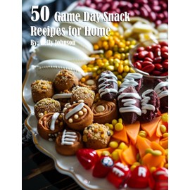 50 Game Day Snack Recipes for Home