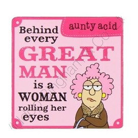 Aunty Acid Coaster Behind Every Great Man (PK56625)
