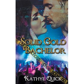 Solid Gold Bachelor (Bachelors Three Series, Band 2)