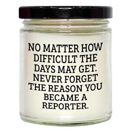 Inspirational Quote Reporter Gifts 9oz Vanilla Soy Candle for Men, Women, Friends, and Coworkers, Valentine's Day Unique Gifts from Women, Men, Friends, and Family