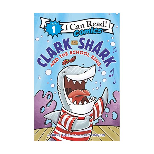 Clark the Shark and the School Sing (I Can Read