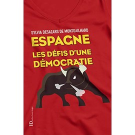Espagne, les dÃ©fis d'une dÃ©mocratie