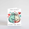 PICTURE THIS PRINTS Seal-iously You're the Best Card, Cute Seal