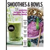 Smoothies & Bowls - 124 Recipes For A Healthy Body,