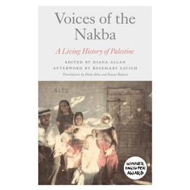 Voices of the Nakba: A Living History of Palestine