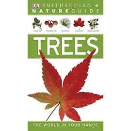 Nature Guide: Trees: The World in Your Hands (DK Nature Guide)