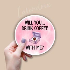 (3pcs) Will You Drink Coffee with Me Sticker Funny Sayings Quotes Caffeinated Cafe Lovers Humorous Proposals Vinyl Decal for Tumbler Laptop Kindles Water Bottles Books Phone - Size 3x3