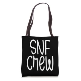 SNF Crew Nurse Skilled Nursing Facility RN Tote Bag