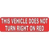 StickerTalk This Vehicle Does Not Turn Right on Red Vinyl