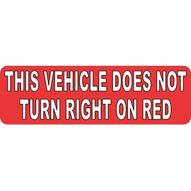 StickerTalk This Vehicle Does Not Turn Right on Red Vinyl Sticker, 10 inches by 3 inches