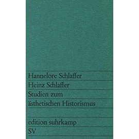 Studien zum ästhetischen Historismus