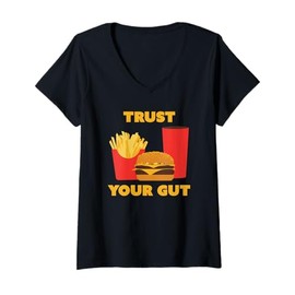 Womens Trust Your Trust Your Gut Funny Fast Food Burger Fries Meal V-Neck T-Shirt