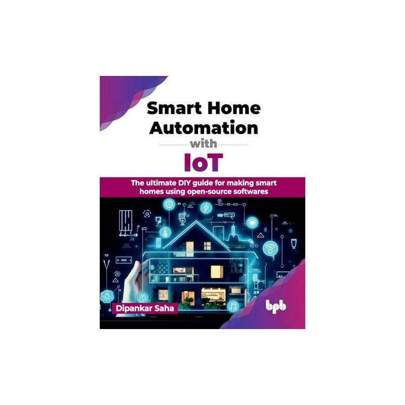 Smart Home Automation with IoT: The ultimate DIY guide for