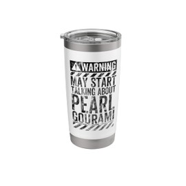 Funny Warning Sign May Start Talking About Pearl Gourami Stainless Steel Insulated Tumbler