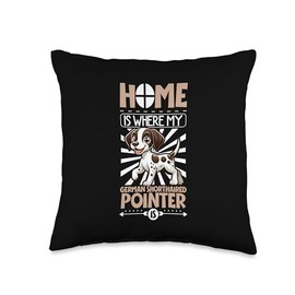 Home is with my German Shorthaired Pointer Throw Pillow