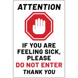 Attention If You are Feeling Sick Please Do Not Enter Thank You Stickers - 4 inch by 6 inch - Self-Adhesive Durable Vinyl Stickers - 3 Pack (4X6-SICKNOENTER)