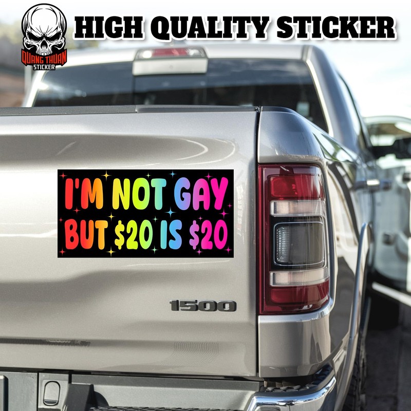 I'm Not Gay But 20 Bucks is 20 Bucks |