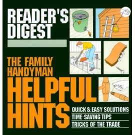 The Family Handyman: Helpful Hints : Quick  Easy Solutions  Time-Saving - GOOD