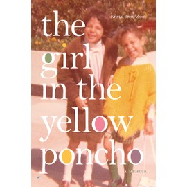 The Girl in the Yellow Poncho: A Memoir