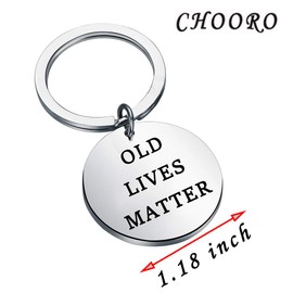 CHOORO Funny 50th 60th 70th 80th Birthday Gift Old Lives Matter Keychain