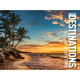Great Destinations of a Lifetime (Wonders of Our Planet)