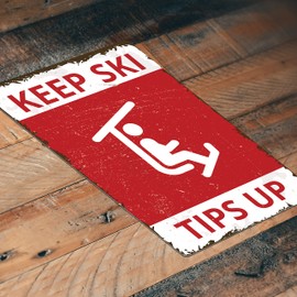 Tin Signs Home Wall Décor |Tin Sign for Skiing Cabin Lodge Decor| Lightweight Aluminum Metal Sign 12 x 8 in. | Ski Shop Condo Time Share Air B&B Rental | Keep Ski Tips Up