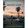 Lana Del Rey Greatest Songs for Piano, Voice and Guitar: