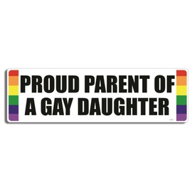 Gear Tatz - "Proud Parent of A Gay Daughter" New Novelty Gay Pride - Bumper Sticker - 3 x 10 inch - Professionally Made in USA - Vinyl Decal