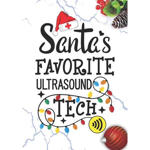Santa's Favorite Ultrasound Tech: Blank Lined Journal Notebook for Ultrasound