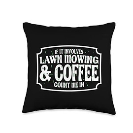 Coffee & Lawn Mowing Lawn Mower Lawn Care Throw Pillow