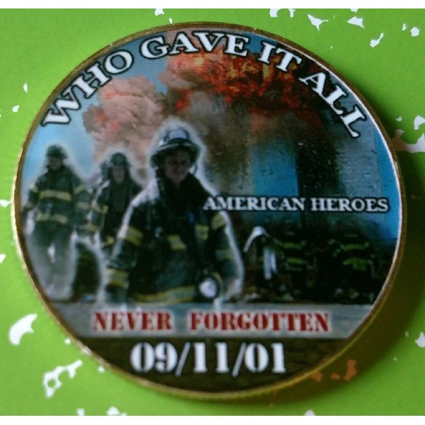 9/11 American Heroes Who Gave It All Never Forgotten Colorized Challenge Art Coin