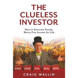 The Clueless Investor: A Lighthearted Look at Money, Markets and Mistakes