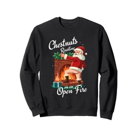 Funny Naughty Santa Dirty Food Pun Roasting Nuts Xmas Sweatshirt