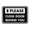 Classic Framed Please Close Door Behind You Sign (Black) -