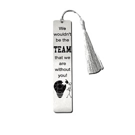 Happy Retirement Gifts Bookmark for Women, Men, Coworkers, Employees, Retirees, Seniors, Besties, Boss, Best Friend (We wouldnt be the TEAM that we are without you)