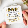 Arrow Gift Co - Funny Dad Financial Burden Coaster, Humorous