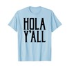 Hola Y'all T-Shirt